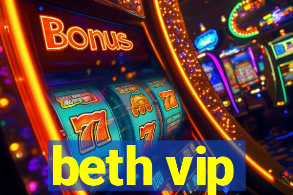 beth vip